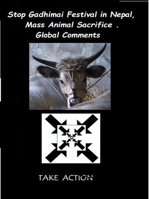 cover image of Stop Gadhimai Festival in  Nepal, Mass Animal Sacrifice . Global Comments
